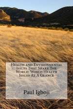 Health and Environmental Issues That Shake the World