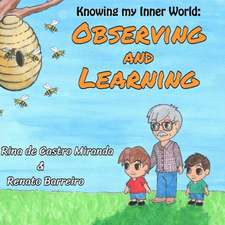 Observing and Learning