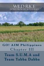 Wild Rice: Go! Aim Philippines Chapter III