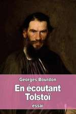 En Ecoutant Tolstoi