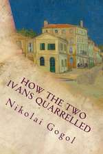 How the Two Ivans Quarrelled