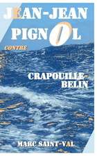 Jean-Jean Pignol Contre Crapouille-Belin