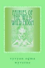 Fairies of the Wild Wild Moon