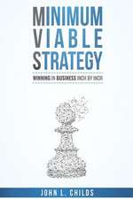 Minimum Viable Strategy