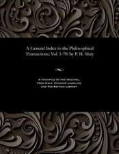 A General Index to the Philosophical Transactions; Vol. 1-70