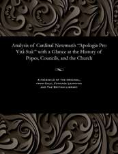 Analysis of Cardinal Newman's Apologia Pro Vita Sua