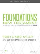 Foundations: New Testament - Teen Devotional: A 260-Day Bible Reading Plan for Busy Teens