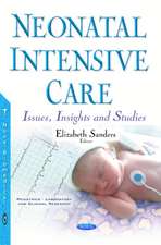 Neonatal Intensive Care: Issues, Insights & Studies