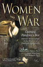 Women & War: Opening Pandoras Box -- Intimate Relationships in the Shadow of Traumatic Experiences