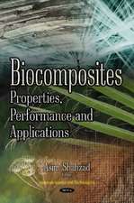 Biocomposites: Properties, Performance & Applications