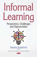 Informal Learning: Perspectives, Challenges & Opportunities