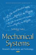 Mechanical Systems: Research, Applications & Technology