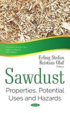 Sawdust: Properties, Potential Uses & Hazards