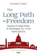 The Long Path to Freedom