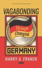 Franck, H: Vagabonding Through Changing Germany