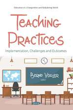 Teaching Practices: Implementation, Challenges and Outcomes