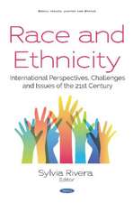 Race and Ethnicity: International Perspectives, Challenges and Issues of the 21st Century