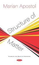 Apostol, M: Structure of Matter