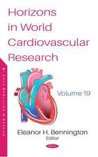 Horizons in World Cardiovascular Research. Volume 19