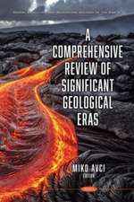 A Comprehensive Review of Significant Geological Eras