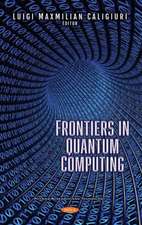 Frontiers in Quantum Computing