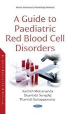 Mettananda, S: A Guide to Paediatric Red Blood Cell Disorder