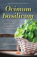Ocimum basilicum: Taxonomy, Cultivation and Uses
