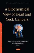 Biochemical View of Head and Neck Cancers