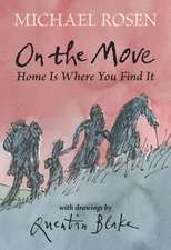 On the Move: Home Is Where You Find It