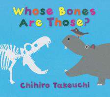Takeuchi, C: Whose Bones Are Those?