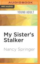 My Sister's Stalker