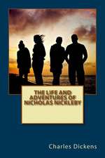 The Life and Adventures of Nicholas Nickleby