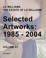 Lg Williams Selected Artworks Volume 01