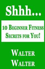 10 Beginner Fitness Secrets for You!