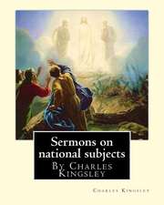 Sermons on National Subjects, by Charles Kingsley (Classic Books)