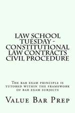 Law School Tuesday - Constitutional Law Contracts Civil Procedure