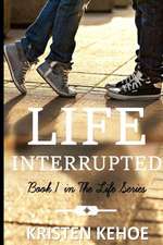 Life Interrupted