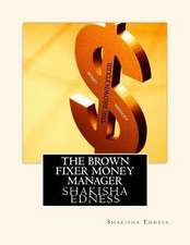 The Brown Fixer Money Manager