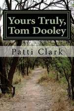 Yours Truly, Tom Dooley