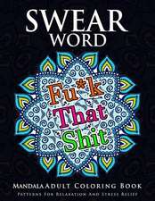 Swear Word Mandala Adults Coloring Book Volume 1