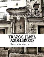 Trazos, Jerez Asombroso