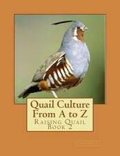 Quail Culture from A to Z