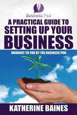 A Practical Guide to Setting Up Your Business