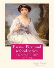 Essays. First and Second Series. by Ralph Waldo Emerson