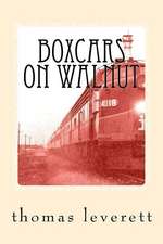 Boxcars on Walnut