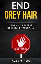 End Grey Hair