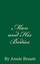 Man and His Bodies (a Timeless Classic)