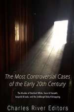 The Most Controversial Cases of the Early 20th Century