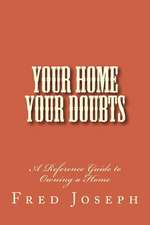 Your Home---Your Doubts