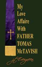 My Love Affair with Father Tomas McTavish